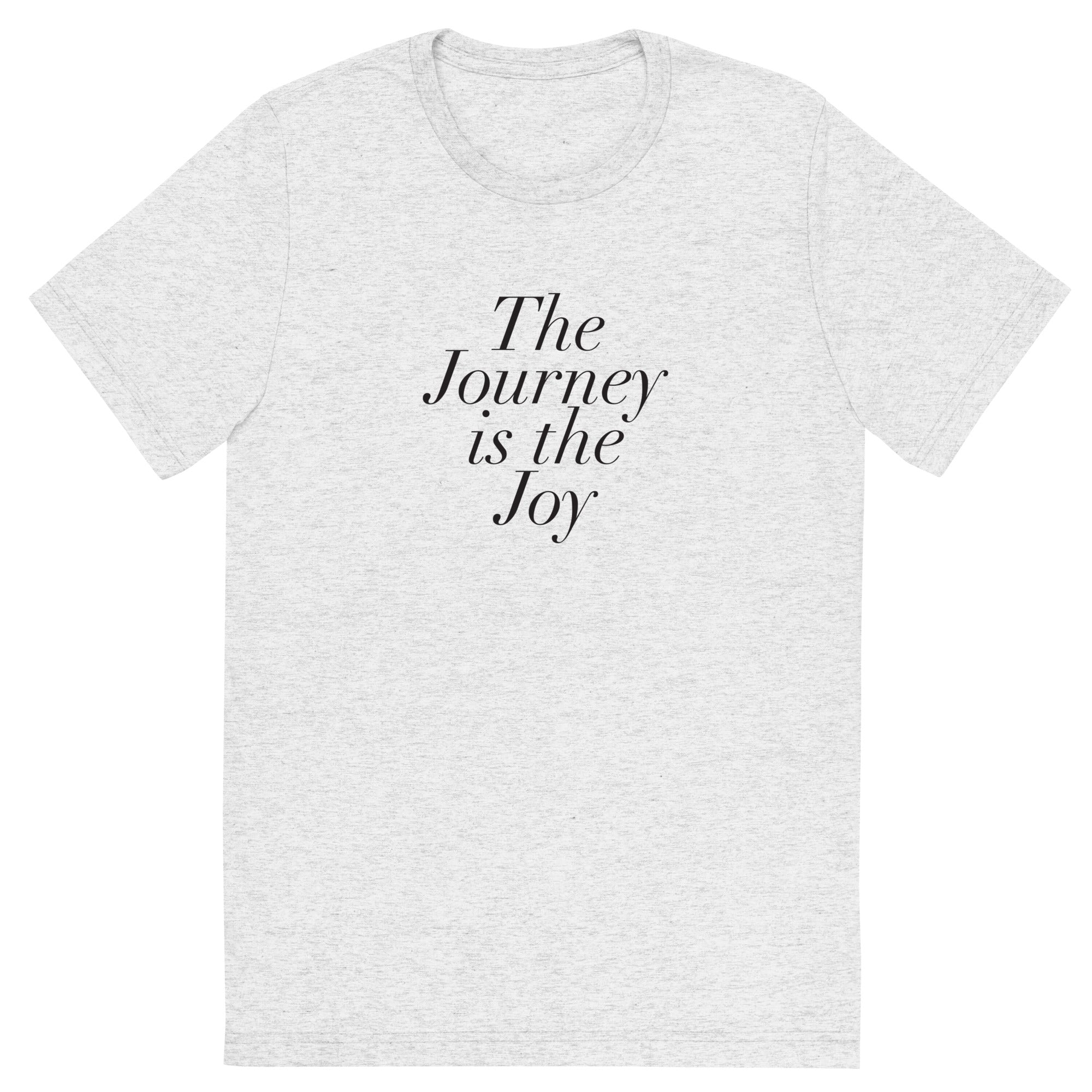 The Journey is the Joy - Unisex Short sleeve t-shirt in White Fleck and Pure White