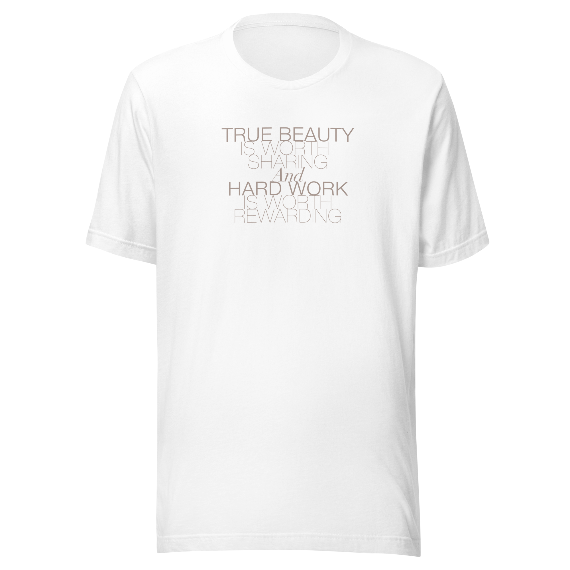 TRUE BEAUTY IS WORTH SHARING - Unisex t-shirt